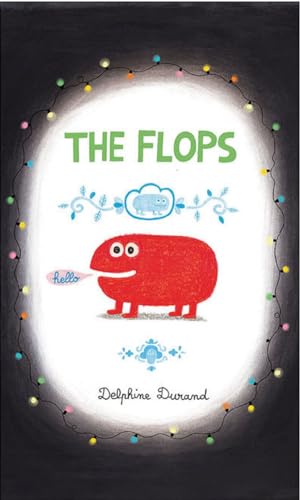 Beispielbild fr The Flops : And Their Fabulous Adventures zum Verkauf von Better World Books