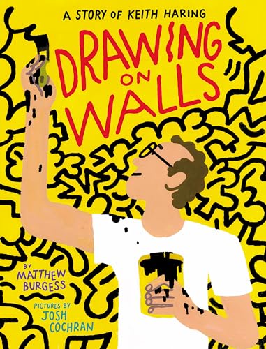 Beispielbild fr Drawing on Walls: A Story of Keith Haring zum Verkauf von Goodwill Southern California