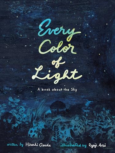 Beispielbild fr Every Color of Light: A Book about the Sky zum Verkauf von ZBK Books
