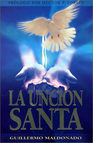 9781592720033: La Uncion Santa/ The Holy Unction (Spanish Edition)