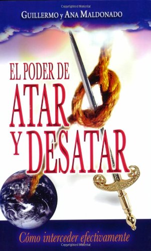9781592720743: El Poder de Atar y Desatar (Spanish Edition)