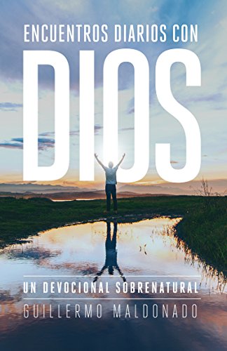 Beispielbild fr Encuentros Diarios con Dios: Un Devocional Sobrenatural (Spanish Edition) zum Verkauf von BooksRun
