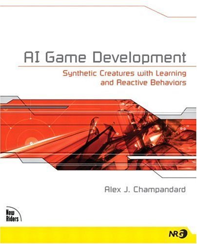 Ai Game Development: Synthetic Creatures With Learning and Reactive Behaviors (9781592730049) by Champandard, Alex J.