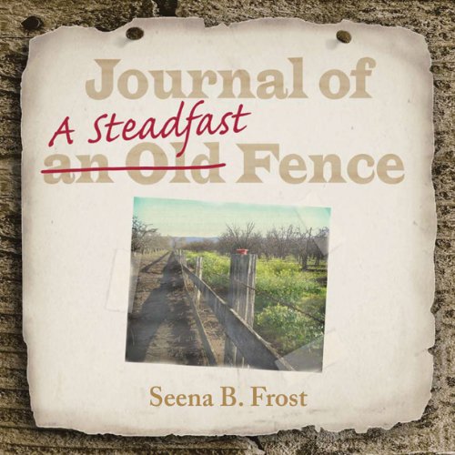 Stock image for Journal of a Steadfast Fence for sale by Kona Bay Books