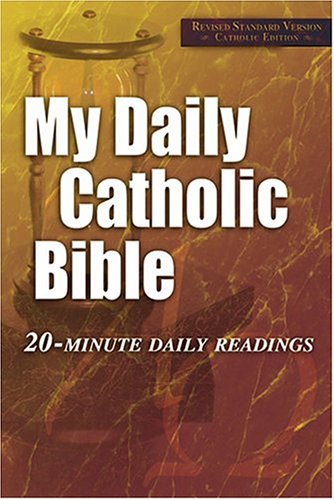 Imagen de archivo de My Daily Catholic Bible: 20-Minute Daily Readings (Revised Standard Version, Catholic Edition) a la venta por SecondSale