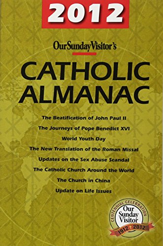 Beispielbild fr Our Sunday Visitor's 2012 Catholic Almanac (Our Sunday Visitor's Catholic Almanac) zum Verkauf von Wonder Book