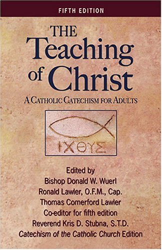Stock image for The Teaching of Christ: A Catholic Catechism for Adults for sale by ThriftBooks-Atlanta