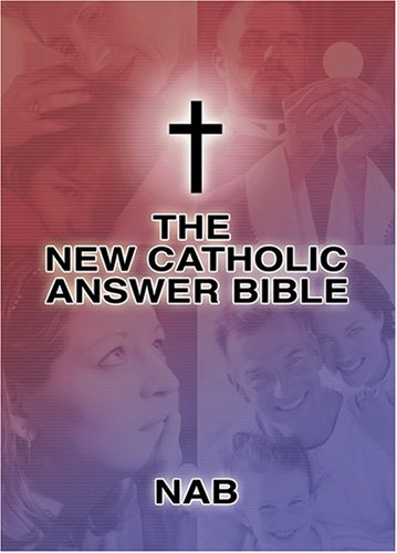 9781592761401: The New Catholic Answer Bible: The New American Bible
