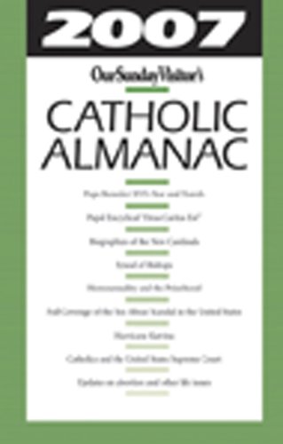 Beispielbild fr Catholic Almanac 2007 (Our Sunday Visitor's Catholic Almanac) zum Verkauf von AwesomeBooks