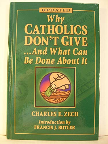 Stock image for Why Catholics Don't Give And What Can Be Done About It for sale by SecondSale