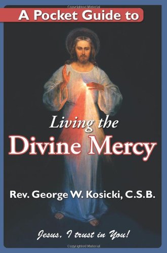 Beispielbild fr A Pocket Guide to Living the Divine Mercy zum Verkauf von GoldenWavesOfBooks