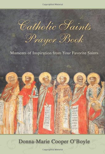 Beispielbild fr Catholic Saints Prayer Book: Moments of Inspiration from Your Favorite Saints zum Verkauf von DENNIS GALLEMORE