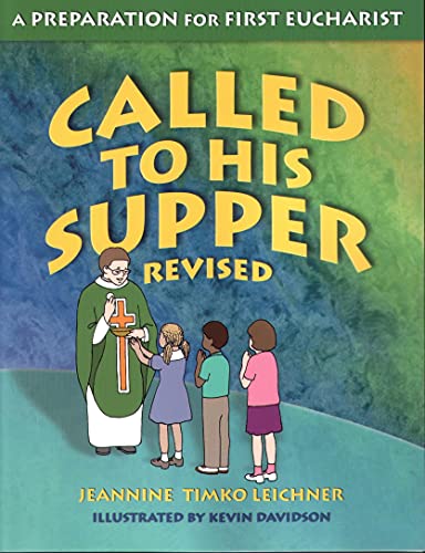 Beispielbild fr Called to His Supper : A Preparation for First Eucharist zum Verkauf von Better World Books