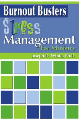 Beispielbild fr Burnout Busters: Strees Management for Ministry zum Verkauf von Wonder Book
