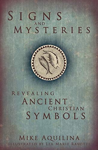Beispielbild fr Signs and Mysteries : Revealing ancient christian Symbols zum Verkauf von Better World Books