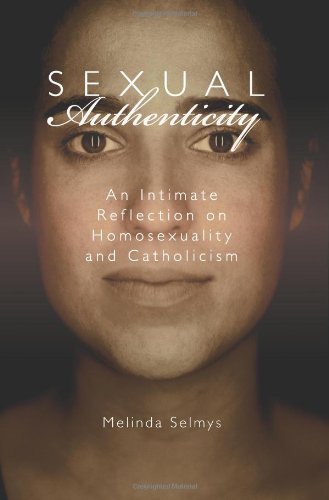 Beispielbild fr Sexual Authenticity: An Intimate Reflection on Homosexuality and Catholicism zum Verkauf von Books of the Smoky Mountains