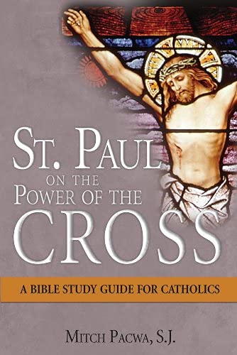 9781592765522: St. Paul on the Power of the Cross: A Bible Study for Catholics