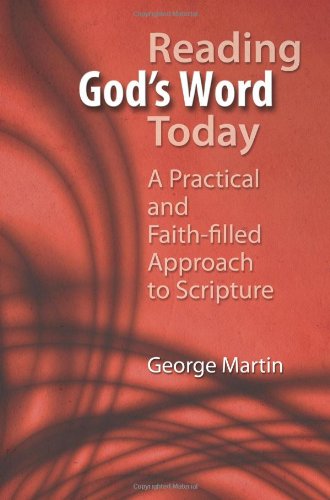 Beispielbild fr Reading God's Word Today: A Practical and Faith-filled Approach to Scripture zum Verkauf von SecondSale