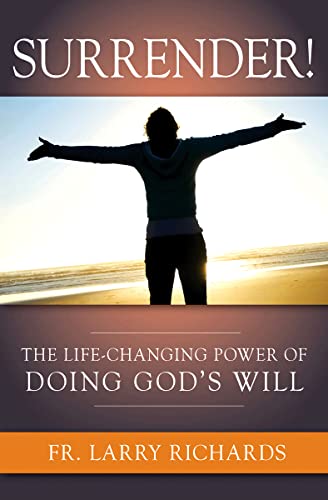 9781592767595: Surrender!: The Life Changing Power of Doing God's Will