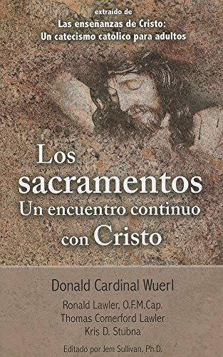 Stock image for Los Sacramentos Un Encuentro Continuo Con Cristo: Taken from the Teaching of Christ: A Catholic Catechism for Adults (English and Spanish Edition) for sale by Wonder Book