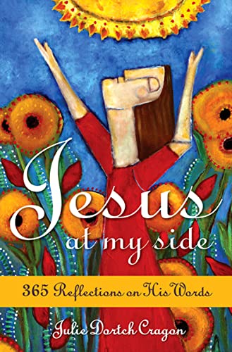 Beispielbild fr Jesus at My Side : 365 Reflections on His Words zum Verkauf von Better World Books