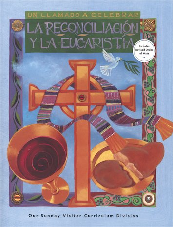 9781592769872: La Reconciliacion Y La Eucaristia (Call To Celebrate Revised Bilingual Intermediate Student Edition)
