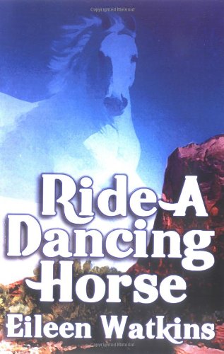 Stock image for Ride A Dancing Horse for sale by ThriftBooks-Atlanta