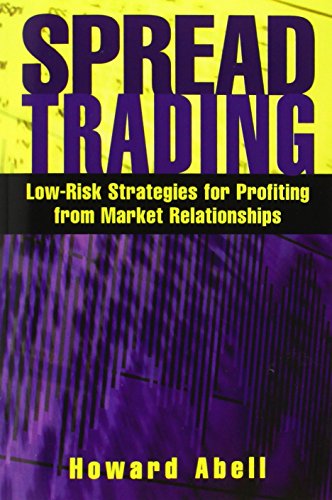 Stock image for Spread Trading : Low Risk Strategies for Profiting from Market Relationships for sale by Better World Books