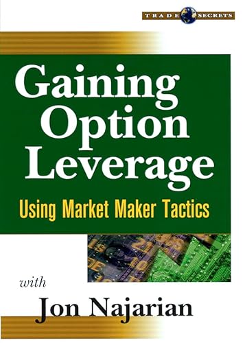 Stock image for Gaining Option Leverage: Using Market Maker Tactics for sale by HPB-Red