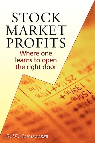 Stock Market Profits: Where one learns to open the right door (9781592802432) by Schabacker, R W