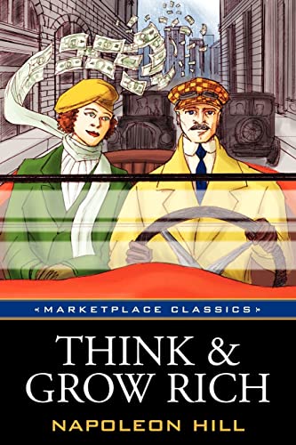 Think and Grow Rich: Original 1937 Classic Edition (Marketplace Classics) - Napoleon Hill