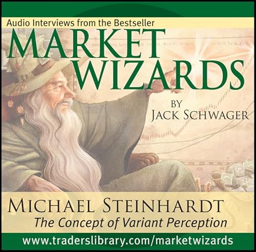 Stock image for Market Wizards: Inverview with Michael Steinhardt, The Concept of Variant Perception Format: Audio*/CD for sale by INDOO