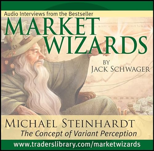 Stock image for Market Wizards: Inverview with Michael Steinhardt, The Concept of Variant Perception Format: Audio*/CD for sale by INDOO