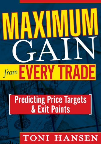 9781592803545: Maximum Gain from Every Trade: Predicting Price Targets & Exit Points