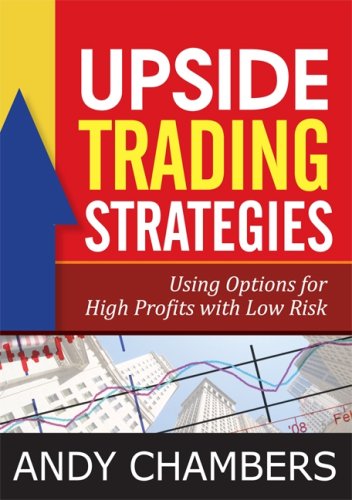 Beispielbild fr Upside Trading Strategies: Using Options for High Profits with Low Risk zum Verkauf von SecondSale