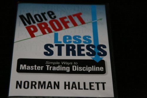 9781592804214: More Profit, Less Stress: Simple Ways to Master Trading Discipline