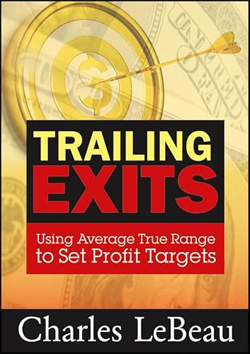 9781592804221: Trailing Exits: Using Average True Range to Set Profit Targets