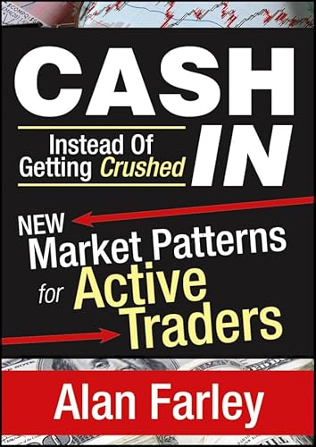 9781592805044: Cash in Instead of Getting Crushed: New Market Patterns for Active Traders