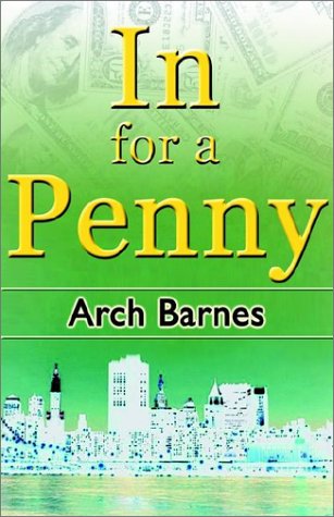 In for a Penny (9781592810215) by Barnes, Arch