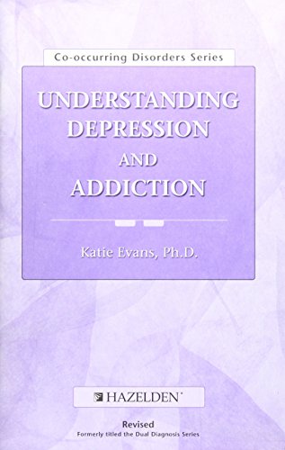 Imagen de archivo de Understanding Depression and Addiction (Co-occurring Disorders Series) a la venta por WorldofBooks