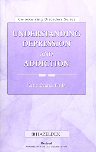 9781592850112: Understanding Depression and Addiction (Co-occurring Disorders Series)