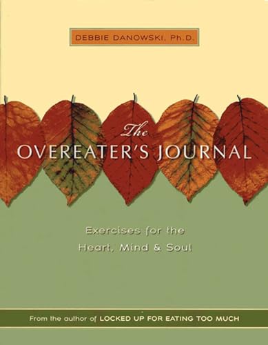 Stock image for The Overeaters Journal : Exercises for the Heart, Mind, and Soul for sale by Better World Books