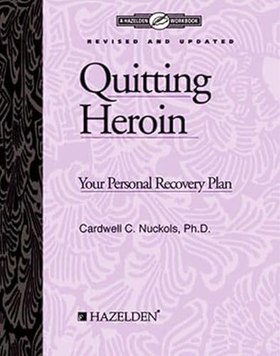 Imagen de archivo de Quitting Heroin Workbook: Your Personal Recovery Plan: Your Personal Recovery Plan: Workbook (Your Personal Recovery Plan Series) a la venta por Bestsellersuk