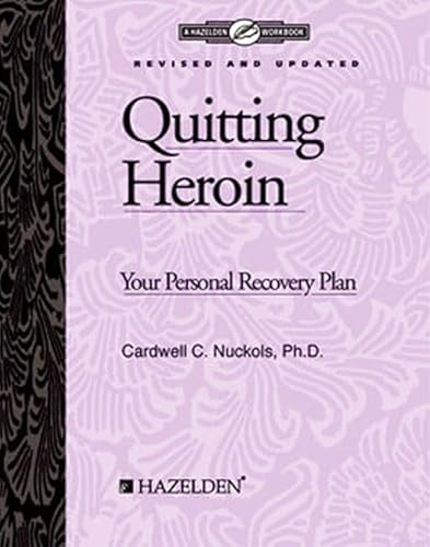 9781592850860: Quitting Heroin Workbook: Your Personal Recovery Plan (revised)