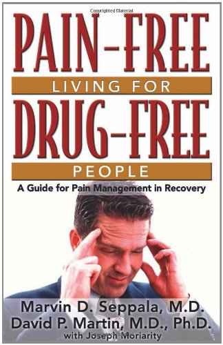 Imagen de archivo de Pain-Free Living for Drug-Free People: A Guide to Pain Management in Recovery a la venta por SecondSale