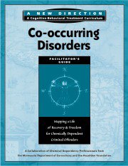 Imagen de archivo de New Directions Co-occurring Disorders Facilitator's Guide: Mapping a Life of Recovery and Freedom for Chemically Dependant Criminal Offenders (Co-occurring Disorders Series) a la venta por HPB-Red