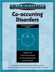 Stock image for New Directions Co-occurring Disorders Facilitator's Guide: Mapping a Life of Recovery and Freedom for Chemically Dependant Criminal Offenders (Co-occurring Disorders Series) for sale by HPB-Red