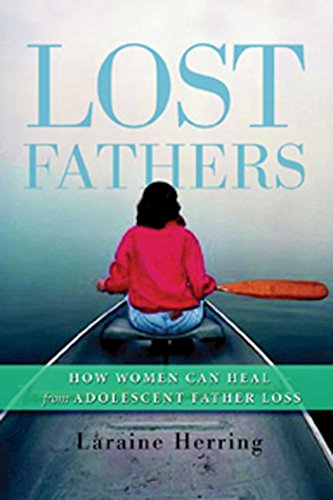 9781592851553: Lost Fathers: How Women Can Heal from Adolescent Father Loss