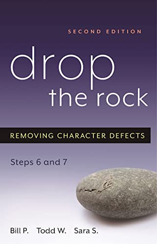 Imagen de archivo de Drop the Rock: Removing Character Defects - Steps Six and Seven a la venta por Kennys Bookstore
