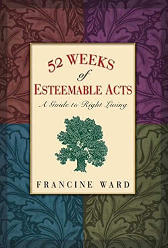 9781592852901: 52 Weeks of Esteemable Acts: A Guide to Right Living